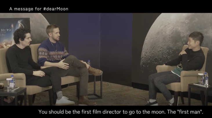  Yusaku Maezawa, Ryan Gosling, and Damien Chazelle in conversation. Maezawa says you should be the first director to go to the Moon. The First Man.